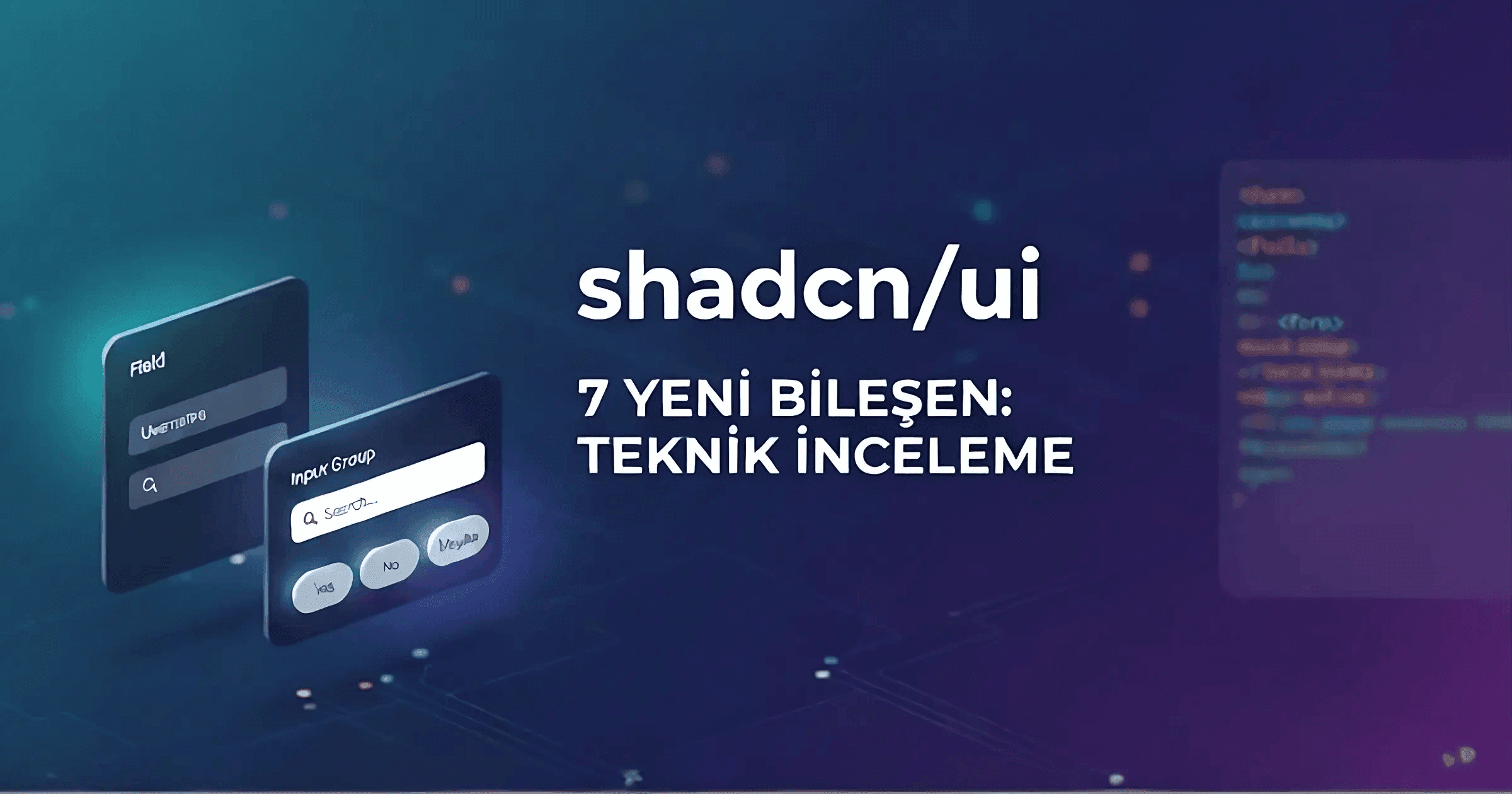 Shadcn'e Gelen 7 Yeni Componenti İnceledim